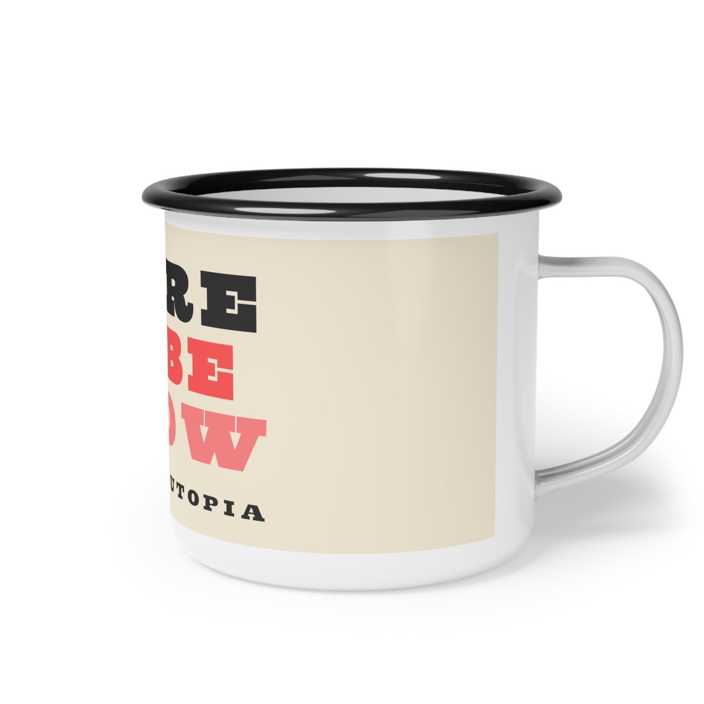 Dare to Be Slow Enamel Camp Cup 12 oz. Cream