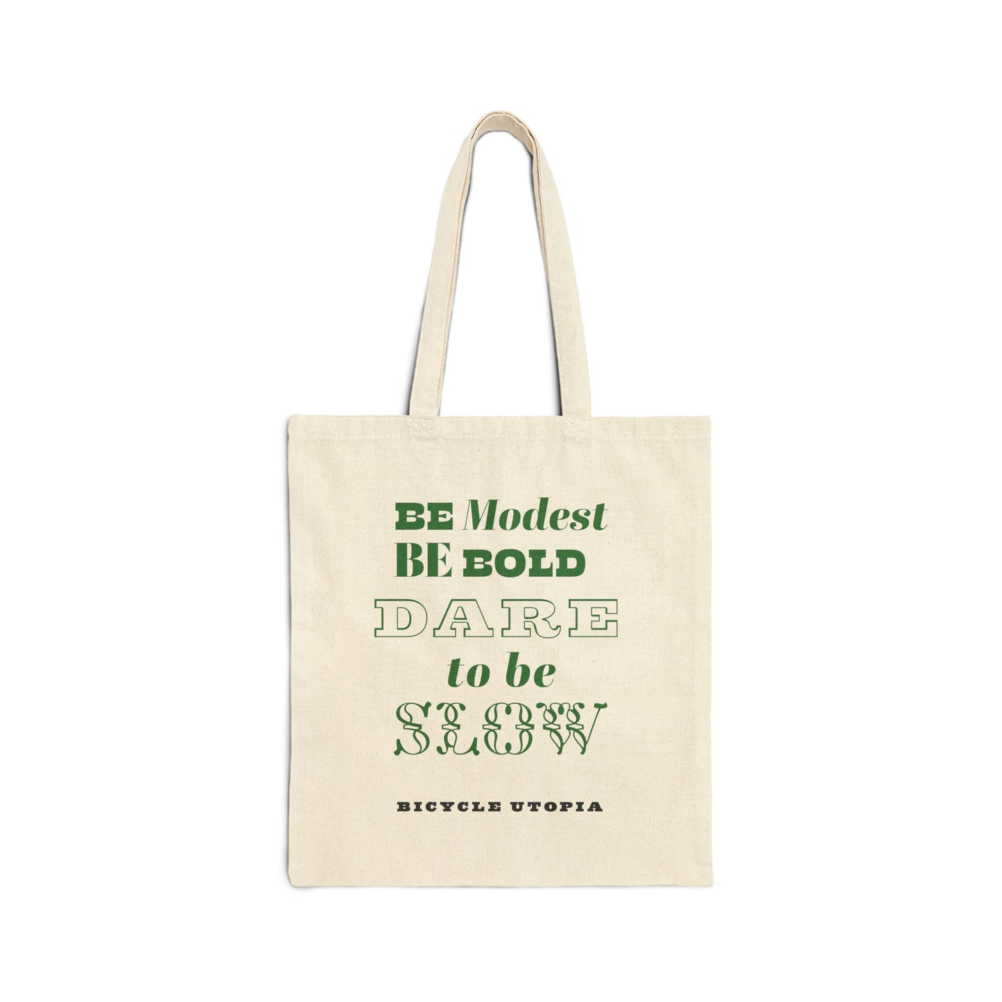 Dare To Be Slow Be Modest Cotton Canvas Tote Bag