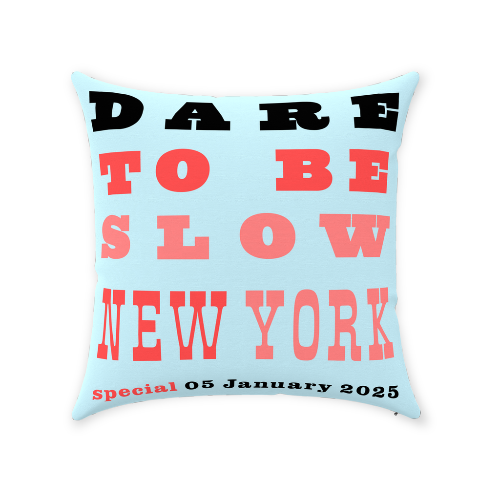 Dare To Be Slow 14"x14" Throw Pillow-Blue